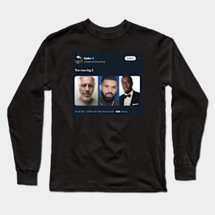 the big three drake meme 2024 Long Sleeve T-Shirt